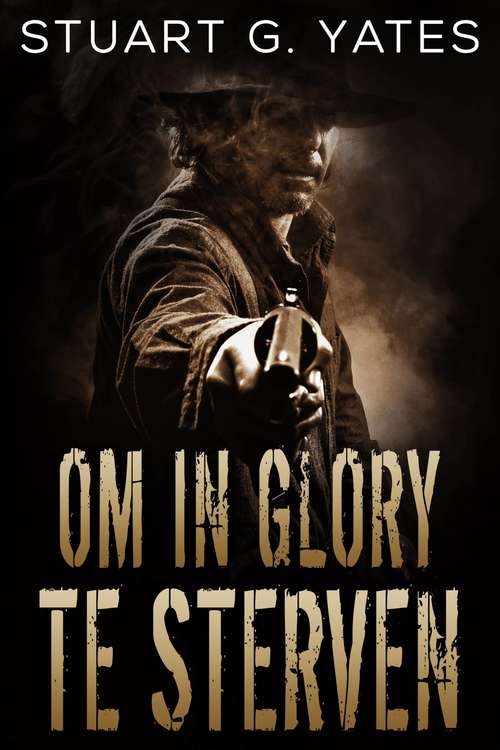 Book cover of Om In Glory Te Sterven