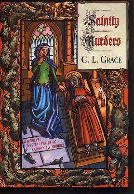 Book cover of Saintly Murders: A Medieval Mystery Featuring Kathryn Swinbrooke