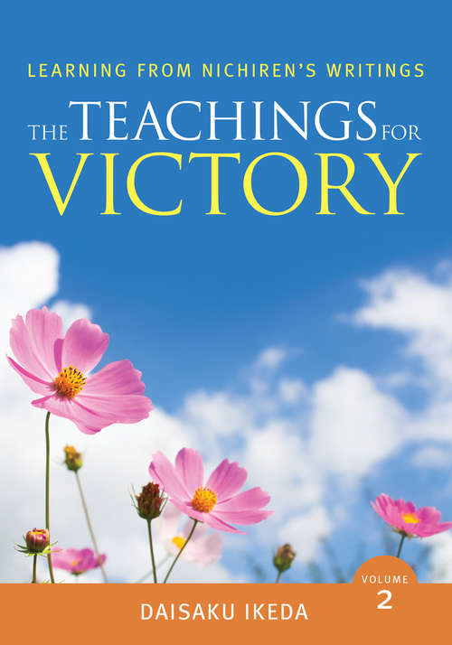 Book cover of The Teachings for Victory, Volume 2 (Learning from Nichiren's Writings)