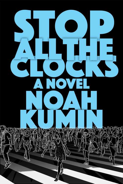 Book cover of Stop All the Clocks: A Novel