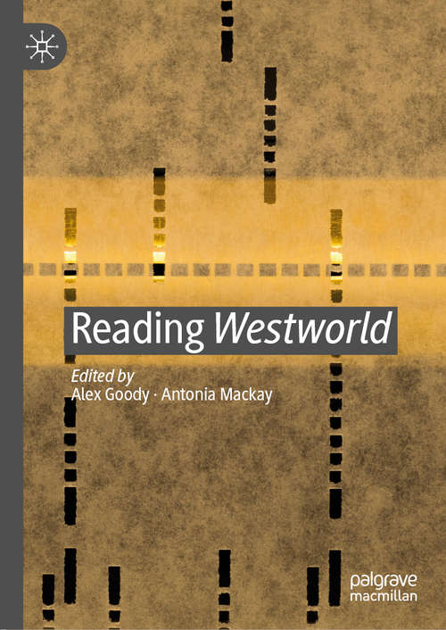 Book cover of Reading Westworld (1st ed. 2019)