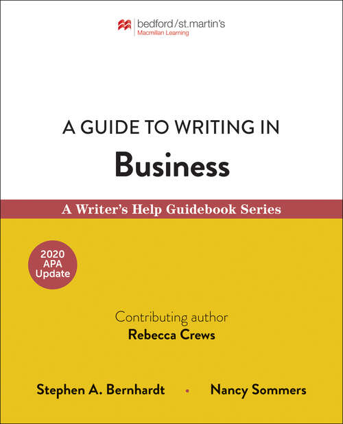 Book cover of A Guide to Writing in Business: A Writer's Help Guidebook Series