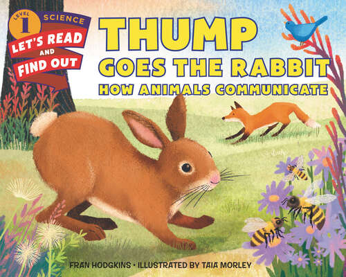 Book cover of Thump Goes the Rabbit: How Animals Communicate (Let's-Read-and-Find-Out Science 1)