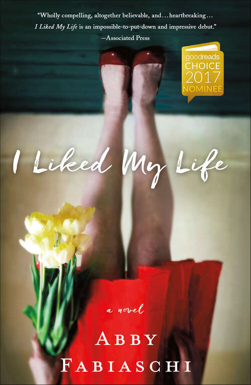 Book cover of I Liked My Life: A Novel