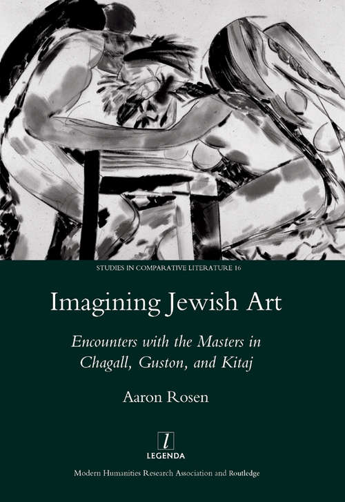 Book cover of Imagining Jewish Art: Encounters with the Masters in Chagall, Guston, and Kitaj
