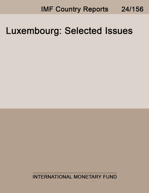 Book cover of Luxembourg: Selected Issues (Imf Staff Country Reports: Country Report No. 14/119)