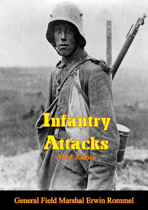 Book cover of Infantry Attacks [1944 Edition]