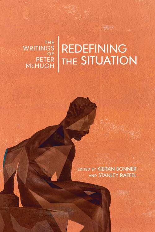 Redefining the Situation: The Writings of Peter McHugh