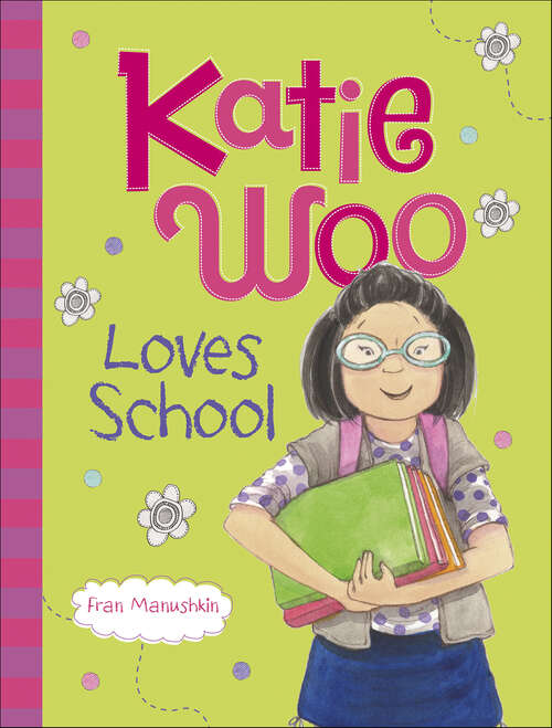 Book cover of Katie Woo Loves School (Katie Woo)