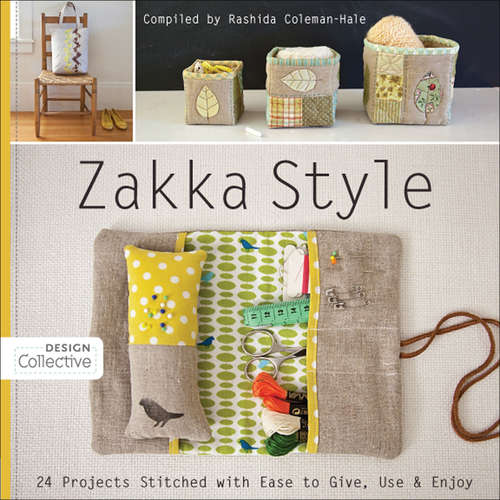 Book cover of Zakka Style: 24 Projects Stitched with Ease to Give, Use & Enjoy (Design Collective)