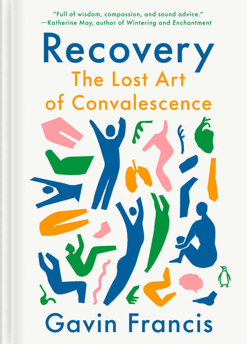 Book cover of Recovery: The Lost Art of Convalescence