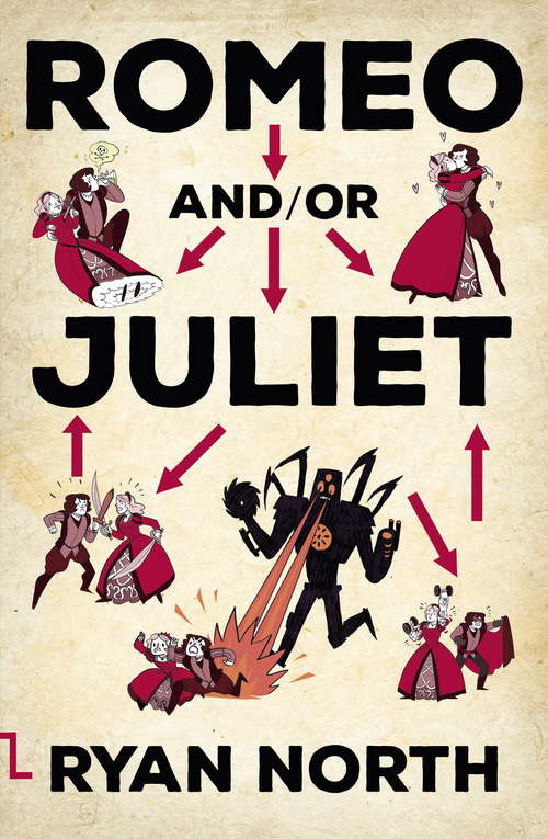 Romeo and/or Juliet: A Chooseable-path Adventure