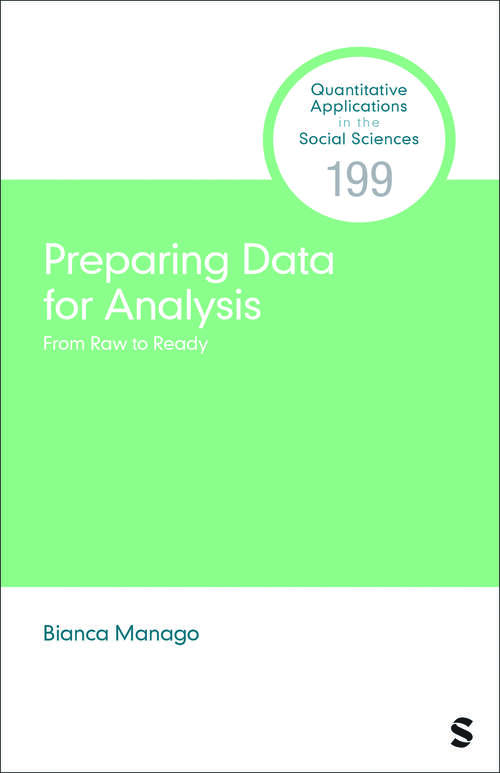 Book cover of Preparing Data for Analysis: From Raw to Ready (1) (Quantitative Applications in the Social Sciences)