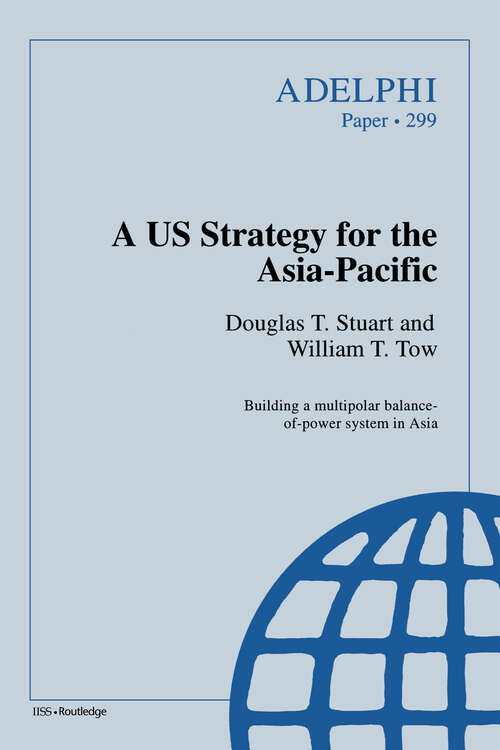 A US Strategy for the Asia-Pacific (Adelphi series)