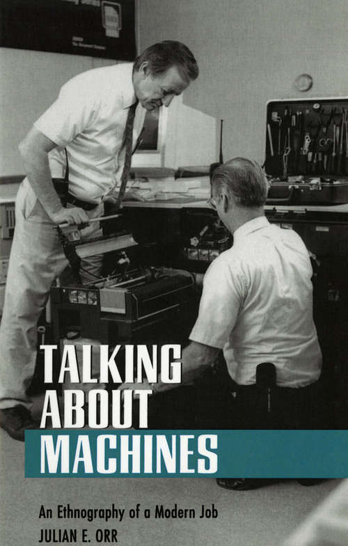 Book cover of Talking about Machines: An Ethnography of a Modern Job