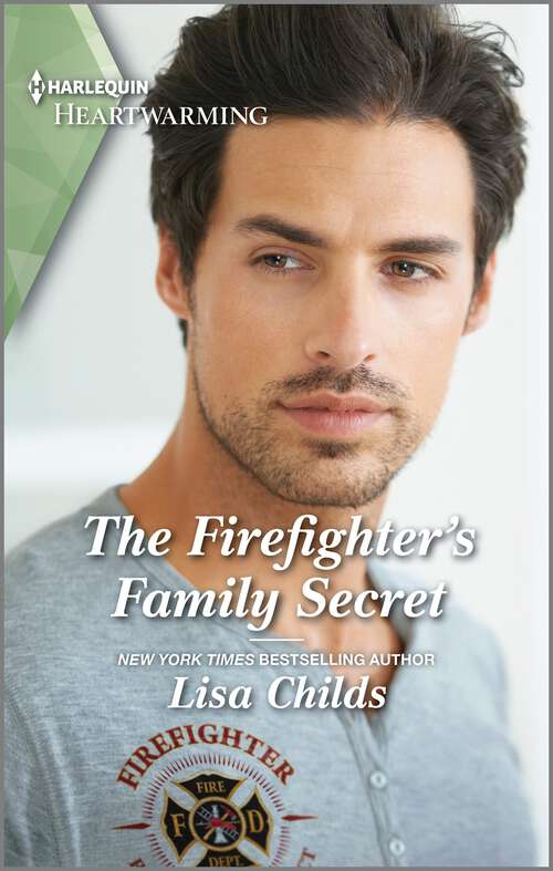 Book cover of The Firefighter's Family Secret: A Clean and Uplifting Romance (Bachelor Cowboys #5)