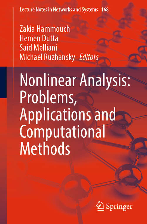 Nonlinear Analysis: Problems, Applications and Computational Methods (Lecture Notes in Networks and Systems #168)