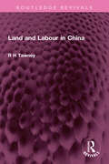 Land and Labour in China (Routledge Revivals)