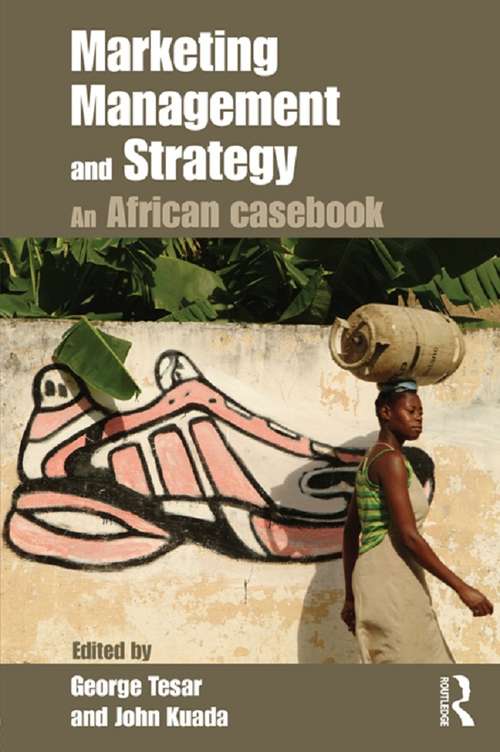 Marketing Management and Strategy: An African Casebook