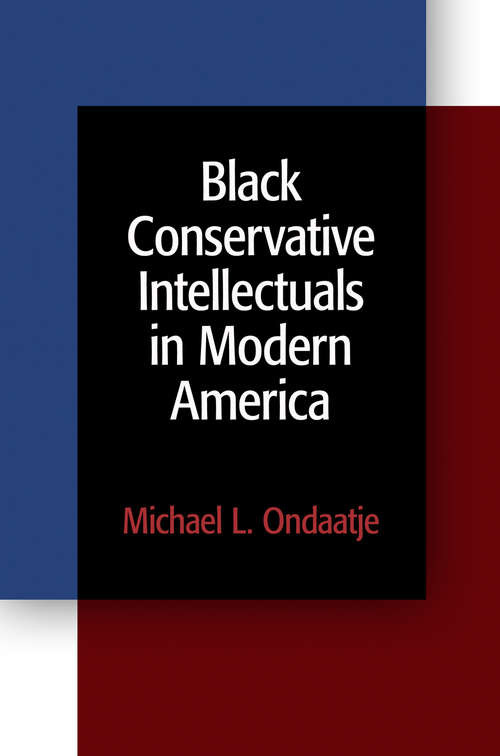 Black Conservative Intellectuals in Modern America