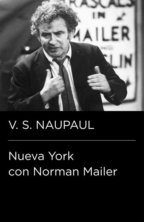Book cover of Nueva York con Norman Mailer (Colección Endebate: Volumen)