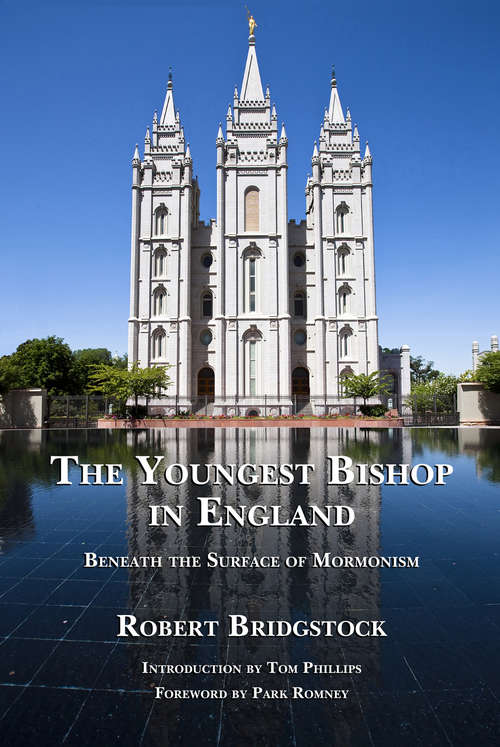 Book cover of The Youngest Bishop in England: Beneath the Surface of Mormonism