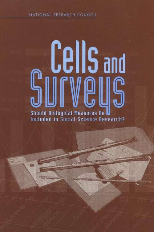 Book cover of Cells and Surveys: Should Biological Measures Be Included in Social Science Research?