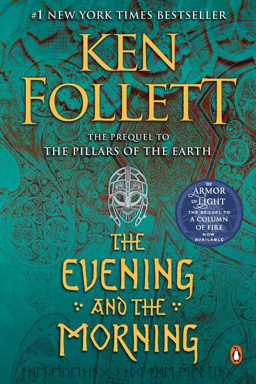 Book cover of The Evening and the Morning: A Novel (Kingsbridge #4)