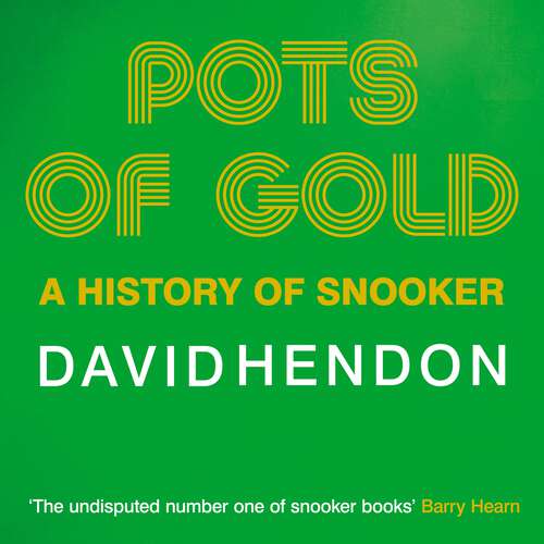 Book cover of Pots of Gold: A History of Snooker