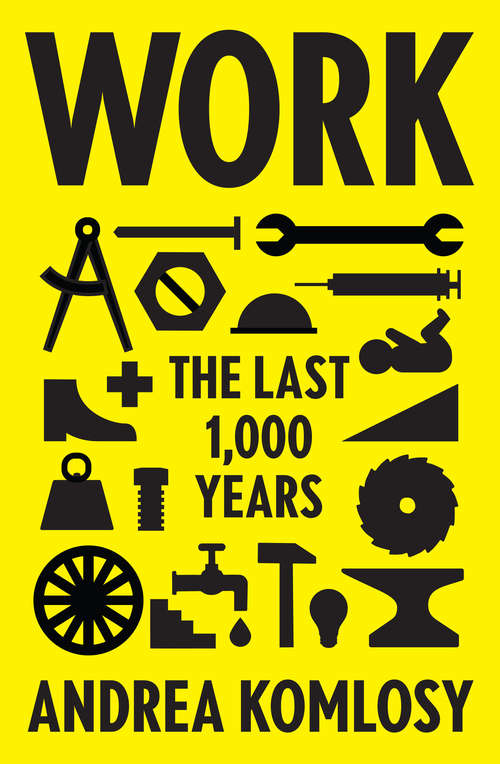 Book cover of Work: The Last 1,000 Years