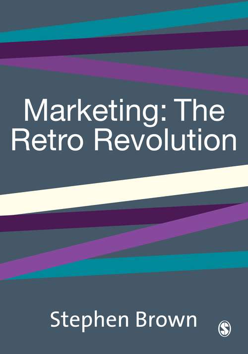 Marketing: The Retro Revolution (Marketing Ser.)