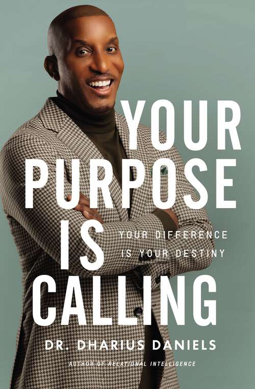 Book cover of Your Purpose Is Calling: Your Difference Is Your Destiny