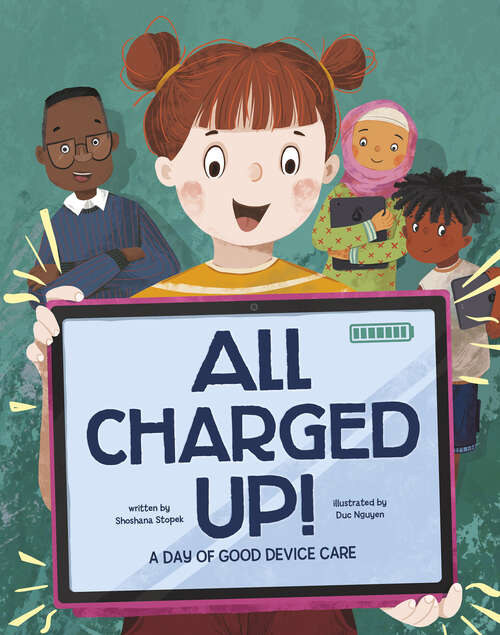 Book cover of All Charged Up!: A Day Of Good Device Care