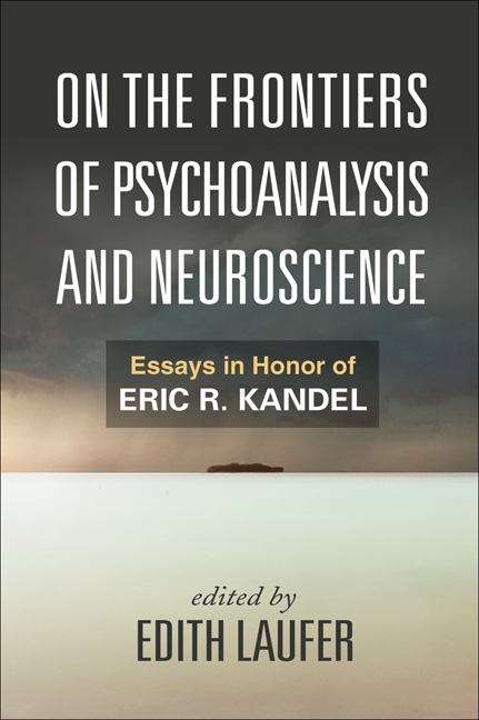 Book cover of On the Frontiers of Psychoanalysis and Neuroscience: Essays in Honor of Eric R. Kandel