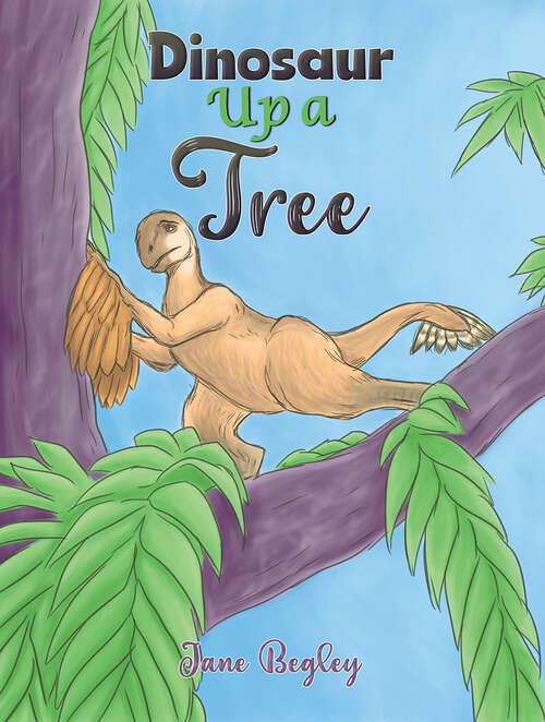 Book cover of Dinosaur Up a Tree