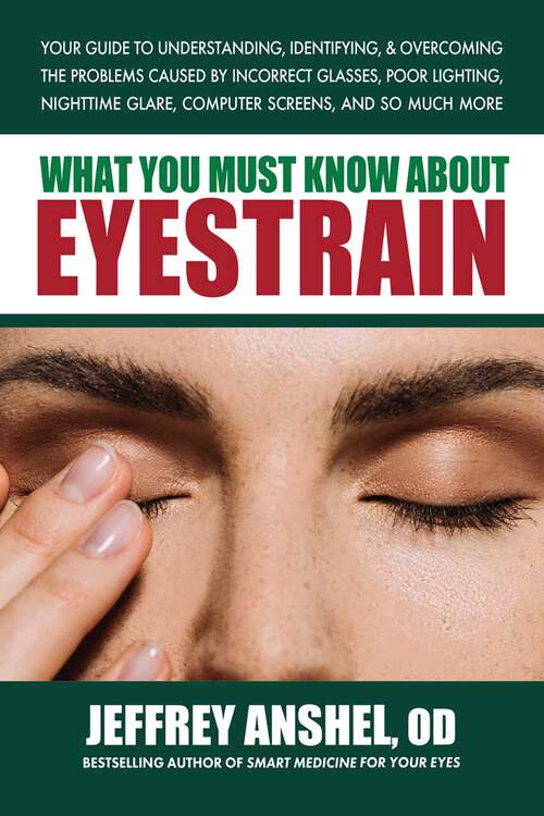 Book cover of What You Must Know About Eyestrain