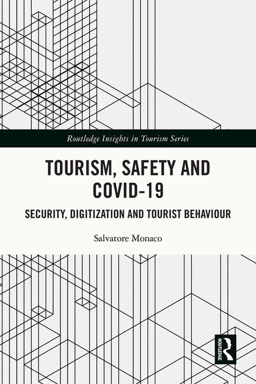 Book cover of Tourism, Safety and COVID-19: Security, Digitization and Tourist Behaviour (Routledge Insights in Tourism Series)