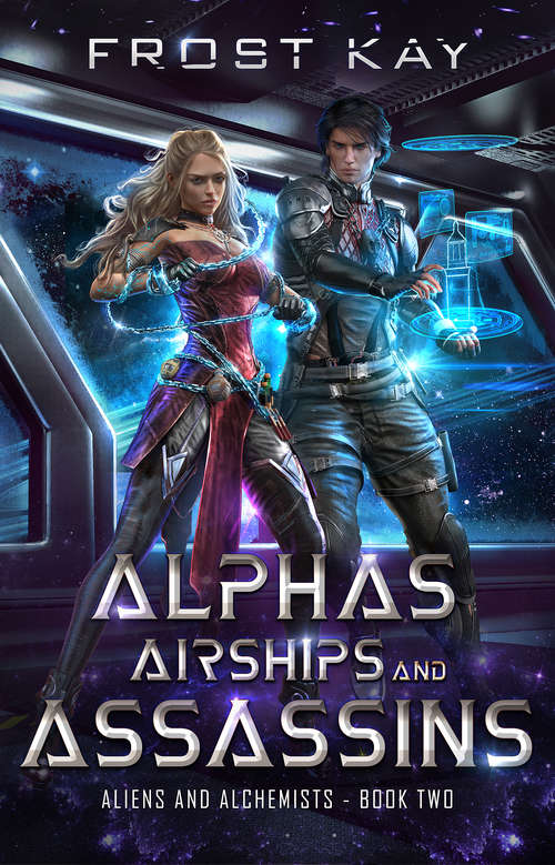 Book cover of Alphas, Airships, and Assassins: Aliens & Alchemists Book 2 (Aliens & Alchemists #2)