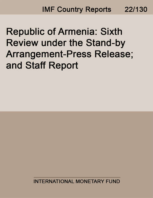 Republic of Armenia: Sixth Review under the Stand-by Arrangement-Press Release; and Staff Report (Imf Staff Country Reports)