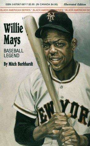 Willie Mays: Baseball Legend (Melrose Square Black American Series)