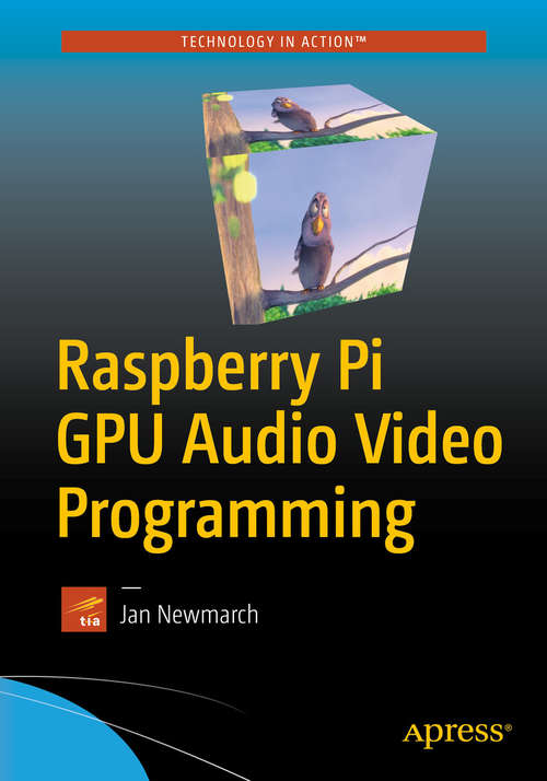 Book cover of Raspberry Pi GPU Audio Video Programming