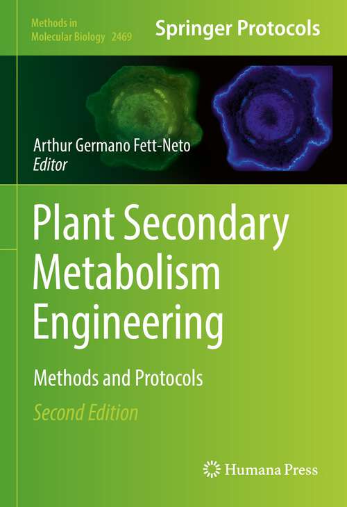 Book cover of Plant Secondary Metabolism Engineering: Methods and Protocols (2nd ed. 2022) (Methods in Molecular Biology #2469)