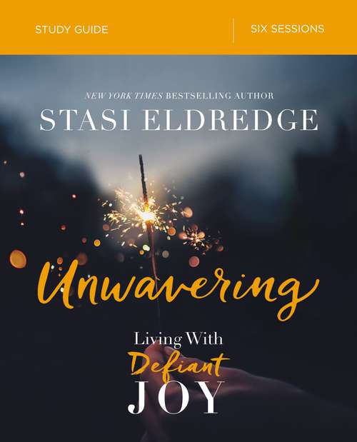 Book cover of Unwavering Study Guide: Living with Defiant Joy