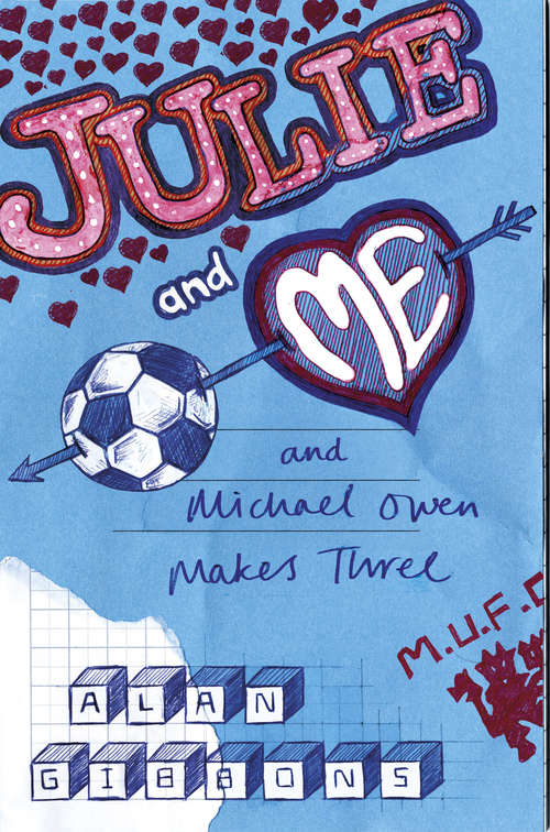 Book cover of Julie and Me and Michael Owen makes Three (Julie and Me #1)