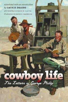 Book cover of Cowboy Life: The Letters of George Philip