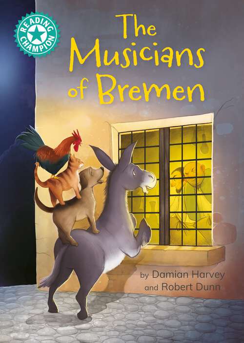 Book cover of The Musicians of Bremen: independent reading Turquoise 7 (Reading Champion #551)