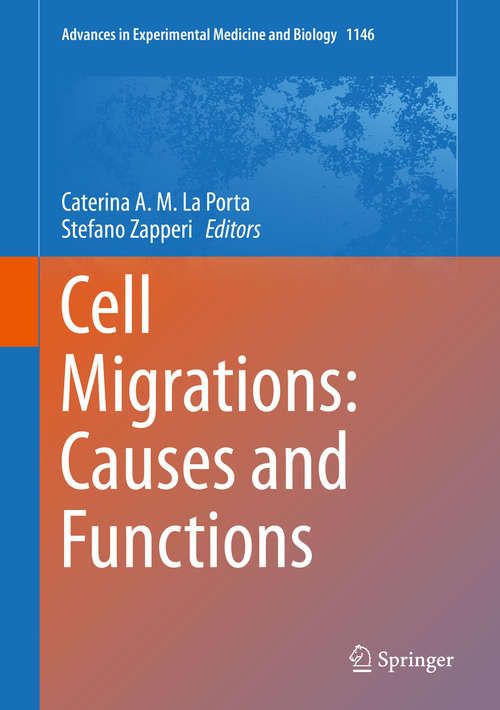 Book cover of Cell Migrations: Causes and Functions (1st ed. 2019) (Advances in Experimental Medicine and Biology #1146)