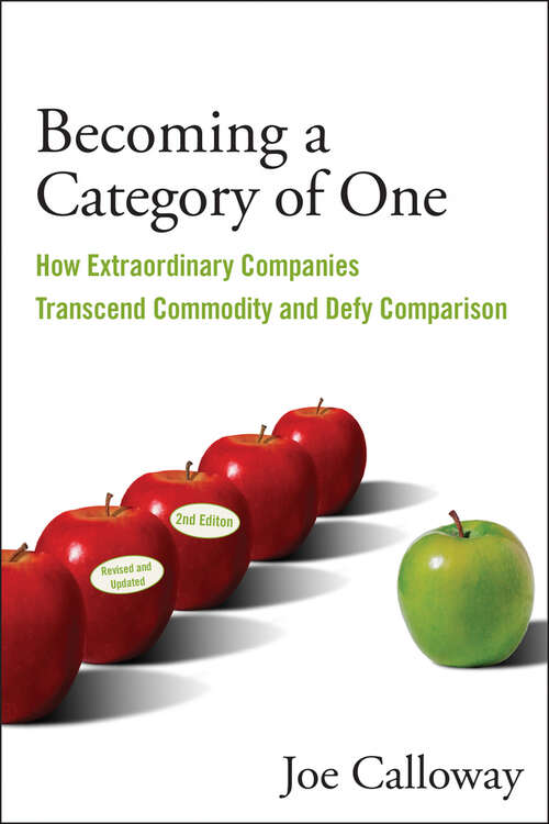 Book cover of Becoming a Category of One: How Extraordinary Companies Transcend Commodity and Defy Comparison