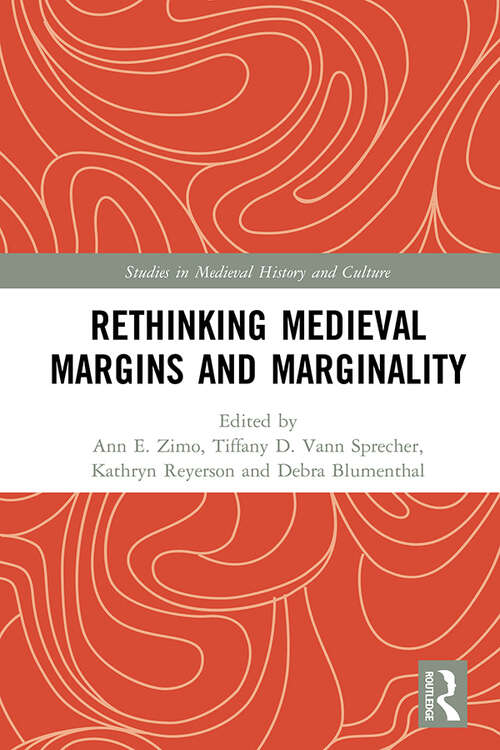 Book cover of Rethinking Medieval Margins and Marginality (Studies in Medieval History and Culture)