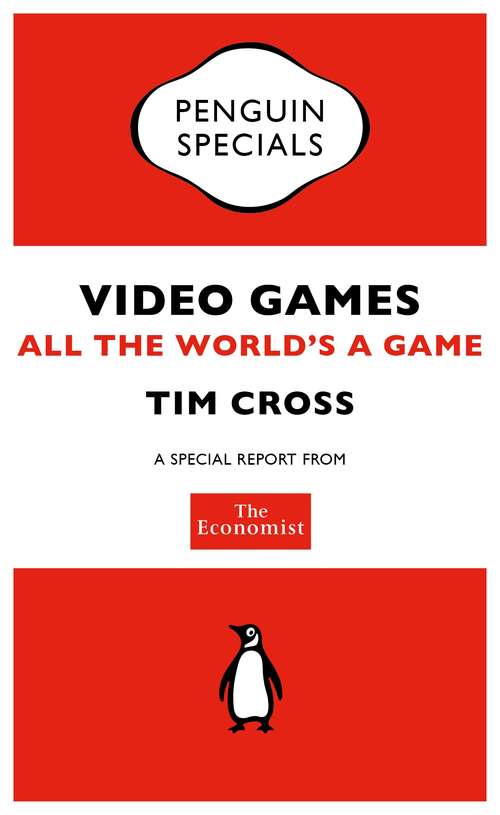 Book cover of The Economist: All the World's a Game (Penguin Specials)